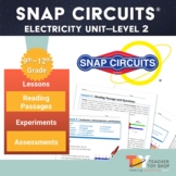 Snap Circuits Electricity Unit 2 - Lessons, Experiments, a