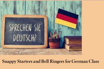 Preview of Snappy Starters and Bell Ringers for German Class