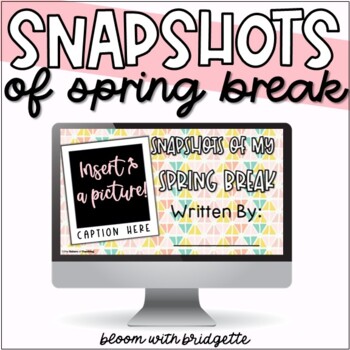 Preview of Snapshots of My Spring Break Writing Activity