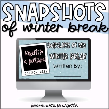 Preview of Snapshots of Our Winter Break Writing Activity