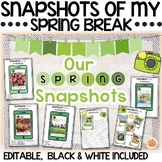 Snapshots of my Spring Break | Writing Activity, Editable 