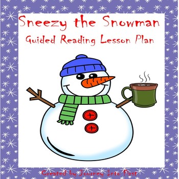 Preview of Sneezy the Snowman Guided Reading Lesson Plan