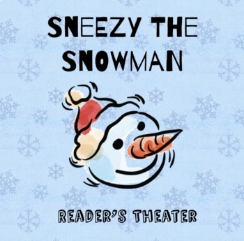 Preview of Sneezy the Snowman Reader's Theater