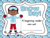 Snow Day! A Beginning Reader Mini Unit