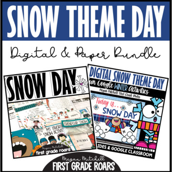 Preview of Snow Day Digital & Paper Winter Holiday Theme Day Bundle