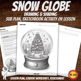 Snow Globe Drawing Worksheets, Art Sub Plan, Middle or Hig
