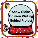 Snow Globe Opinion Writing - Full Writing Packet
