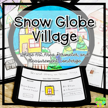 Preview of Snow Globe Math:  Area, Perimeter, Measurement and Art Project