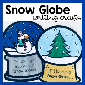 Preview of Snow Globe Winter Writing Crafts Narrative Writing Prompts Winter Bulletin Board