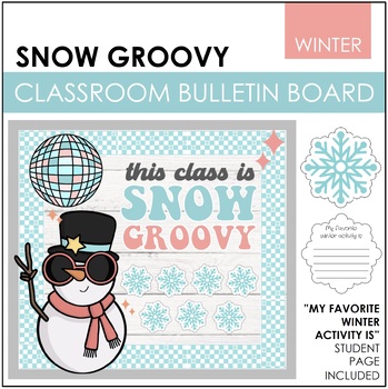 Preview of Snow Groovy Snowman Bulletin Board Kit | Classroom Door Decor