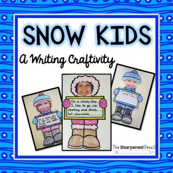Preview of Snow Kids: A Writing Craft {A Snowy Day}