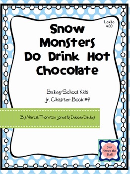 Preview of Snow Monsters Do Drink Hot Chocolate- Novel Study/Book Club/Comprehension