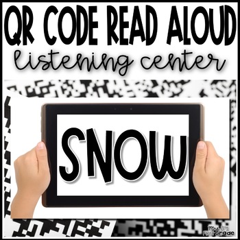 Preview of Snow | QR Code Read Aloud Listening Center