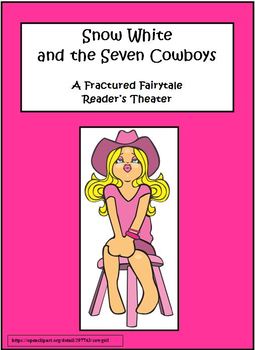 Snow White And The Seven Cowboys A Fractured Fairy Tale Reader S Theater