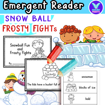 Preview of Snowball Fun & Frosty Fights Emergent Reader Worksheet Kindergarten First Grade
