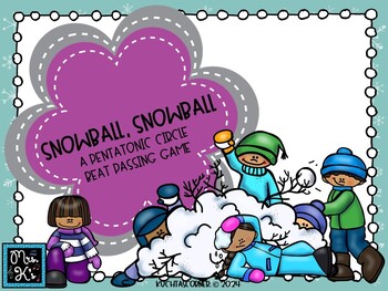 Preview of Snowball, Snowball: A Pentatonic Song & Beat Passing Circle Game - PPT Edition