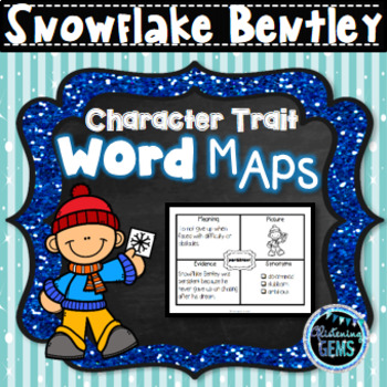 Preview of Snowflake Bentley - Character Trait Graphic Organizers, Word Maps