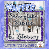 Snowflake Science & Literacy: Craftivity, Classifying, & Reading