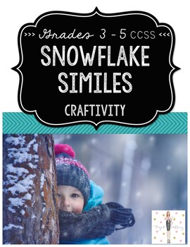 Preview of Snowflake Similes: A CCSS Figurative Language Craftivity for Grades 3-5