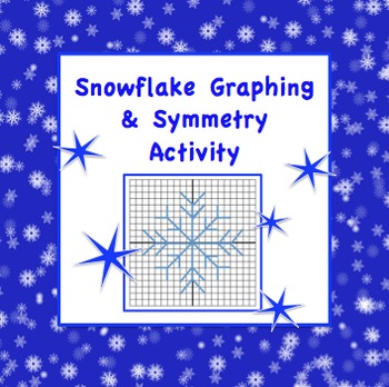 Preview of Snowflake Graph and Symmetry Activity for Coordinate Plane