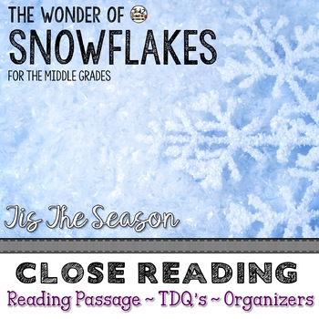 Preview of Snowflakes Close Reading Passage with Text Dependent Questions