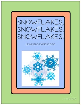 Preview of Snowflakes, Snowflakes, Snowflakes Learning Express Bag