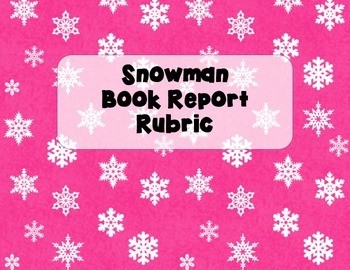 Preview of Snowman Book Report Rubric