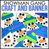Snowman Gang Craft and Banner for Bulletin Board Display
