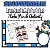 Snowman Hole Punch Activity - Fine and Gross Motor Activity