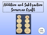 Snowman Math Craft: TWO-DIGIT & THREE-DIGIT Addition and S