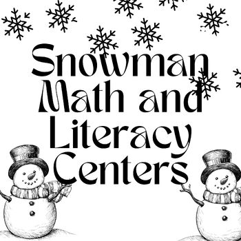 Preview of Snowman Math and Literacy Centers Bundle for Preschool, Pre-K, and Kindergarten