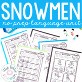 Snowmen No Prep Language Unit - Winter Activities for Spee