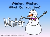 Winter, Winter, What Do You See? Kindergarten Shared Readi