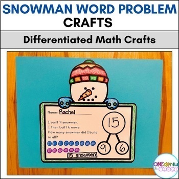 Preview of Snowman Word Problem Crafts (Differentiated Winter Math Crafts)