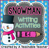 Snowman Writing Activities {K-1}