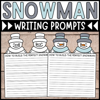Snowman Writing Prompts | Snowman Writing | Snowman Activities | Winter ...