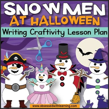 Preview of Snowmen At Halloween, Writing Craftivity, Writing Prompts, Graphic Organizers