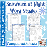 Snowmen At Night Word Studies (Rhymes, Vowel Sounds, & Com