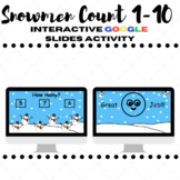 Snowmen Count 1-10 Self Checking Digital Activity (Google Slides)