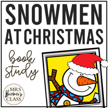 Preview of Snowmen at Christmas | Book Study Activities and Craft