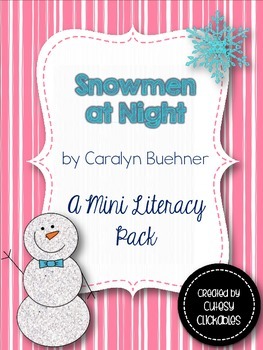 Preview of Snowmen at Night- A Mini Literacy Pack