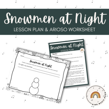 Preview of Snowmen at Night | Lesson Plan & Arioso Worksheet | Freebie!