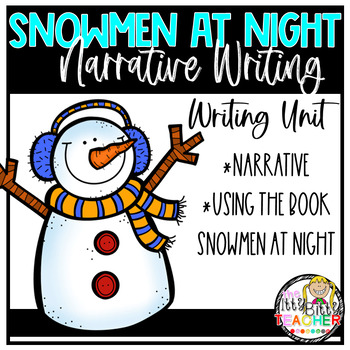 Preview of Snowmen at Night Narrative Writing Unit