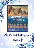 Snowmen at Night: Performance Packet w/ Script, Action Pos