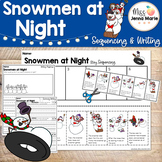 Snowmen at Night Winter Writing Activities Sequencing Comp