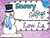 Snowy Solfege: Stick-to-Staff Notation Activities {Low La}