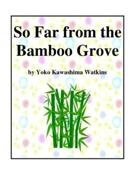 So Far from the Bamboo Grove by Yoko Kawashima Watkins Study Guide