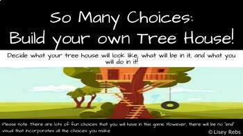 Preview of So Many Choices: Build your own Tree House