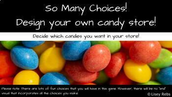 Preview of So Many Choices! Design a Candy Store!