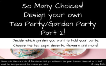 Preview of So Many Choices! Design your own  Tea Party/Garden Party Part 2!